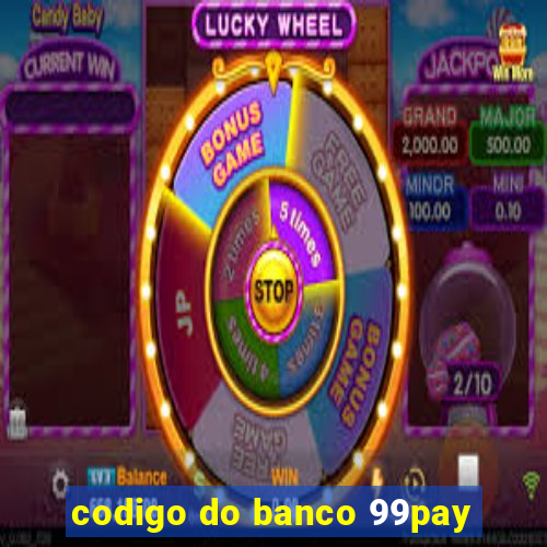 codigo do banco 99pay